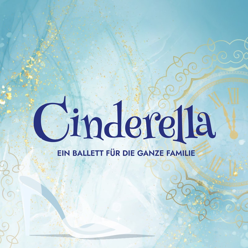 CINDERELLA ​EIN BALLETT FÜR DIE GANZE FAMILIE